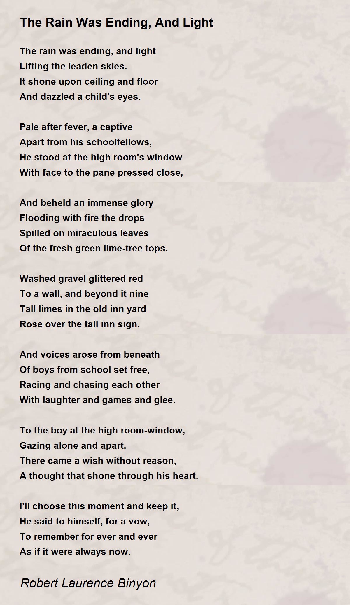 The Rain Was Ending And Light By Robert Laurence Binyon The Rain Was Ending And Light Poem