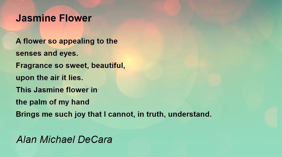 Jasmine Flower Poem by Alan Michael DeCara Poem Hunter