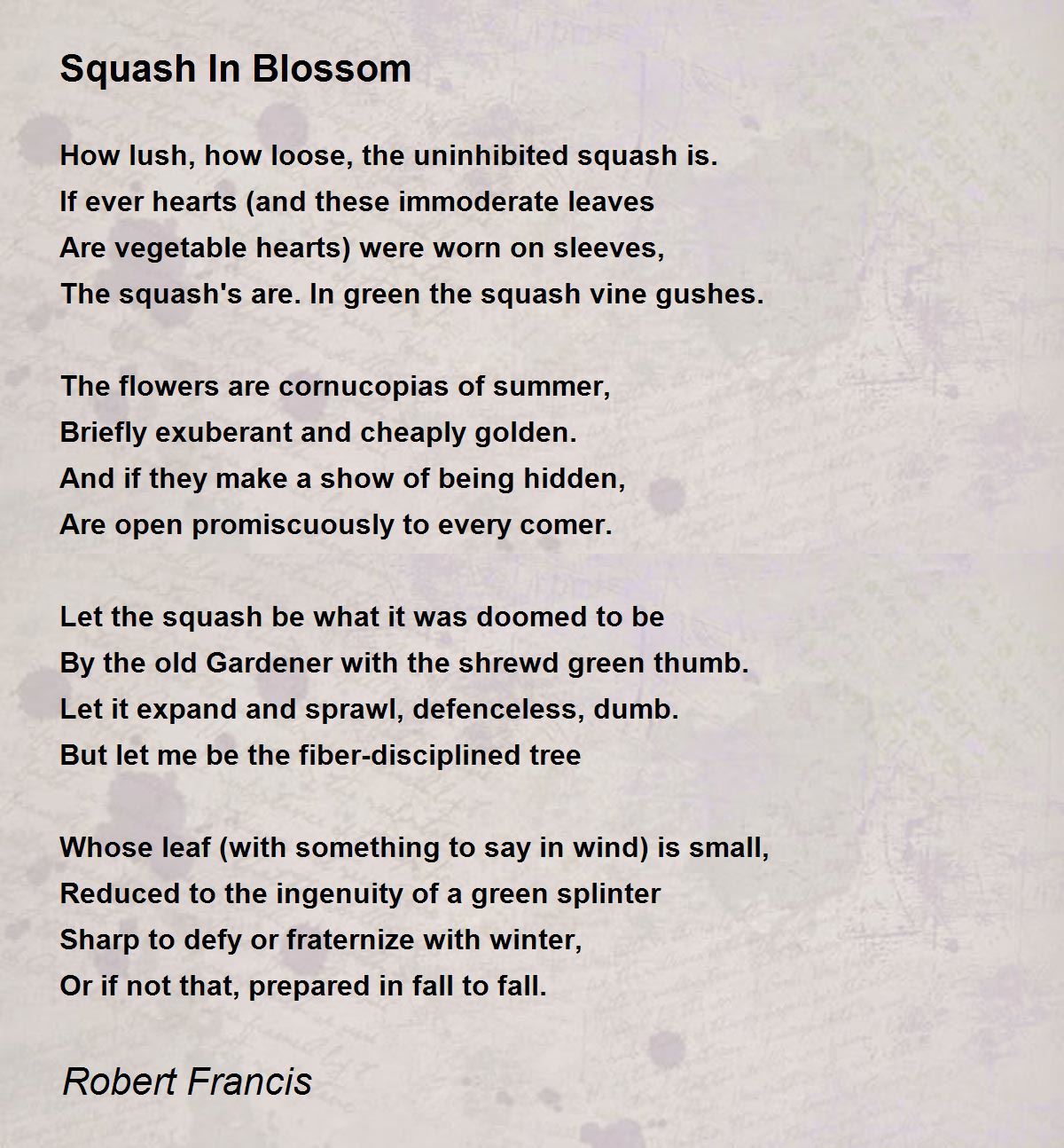 Squash In Blossom Poem by Robert Francis - Poem Hunter