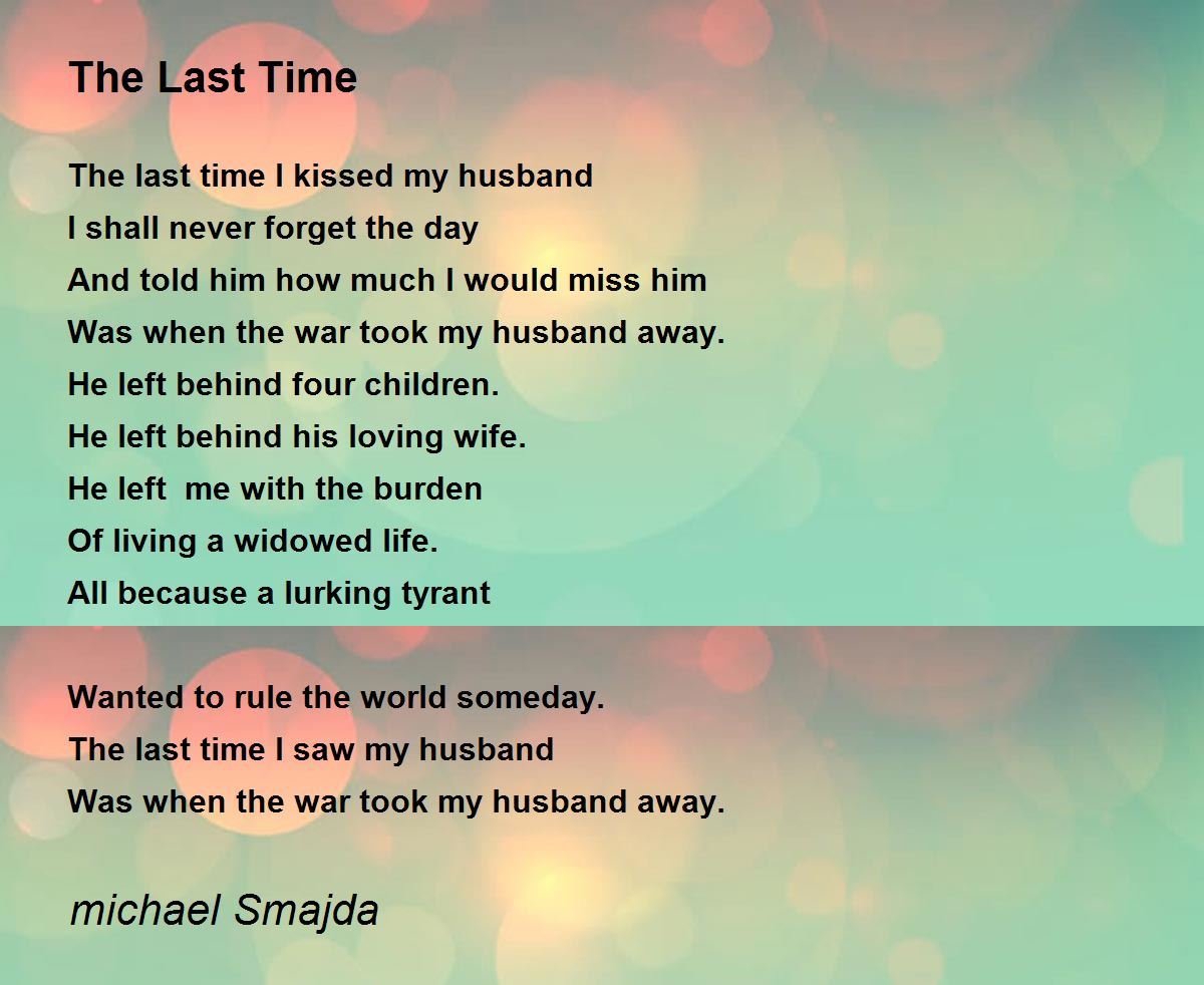 The Last Time The Last Time Poem by michael Smajda