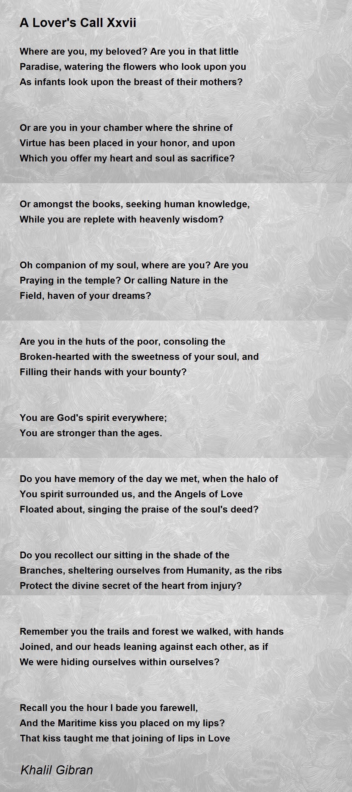 A Lover's Call Xxvii A Lover's Call Xxvii Poem by Khalil Gibran