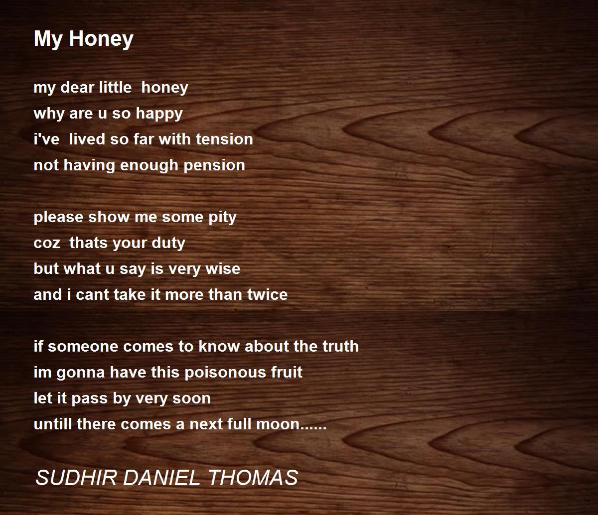 My Honey My Honey Poem by SUDHIR DANIEL THOMAS