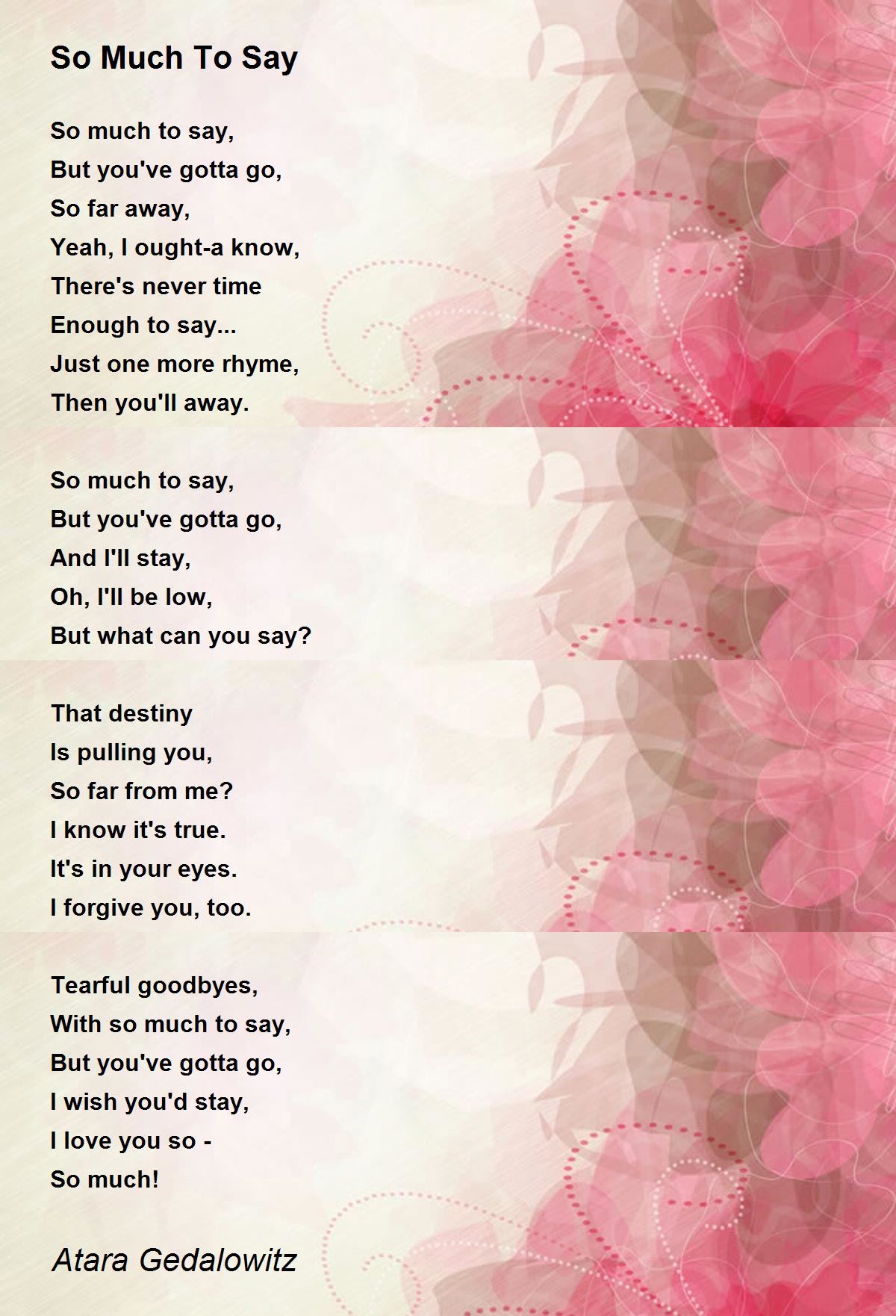 So Much To Say Poem by Atara Gedalowitz Poem Hunter