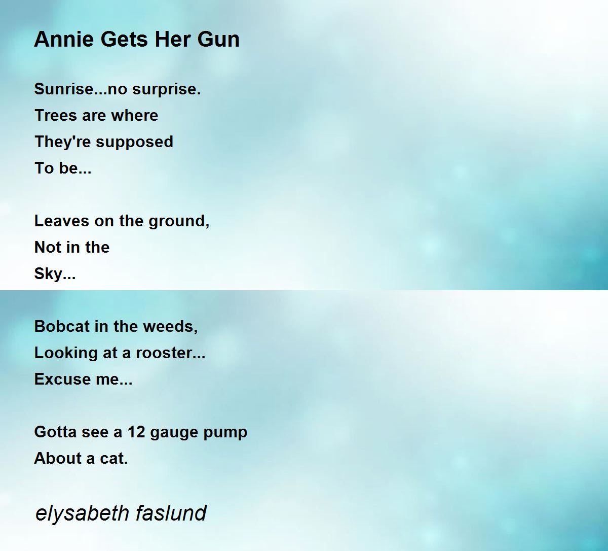 Annie Gets Her Gun Annie Gets Her Gun Poem by elysabeth faslund