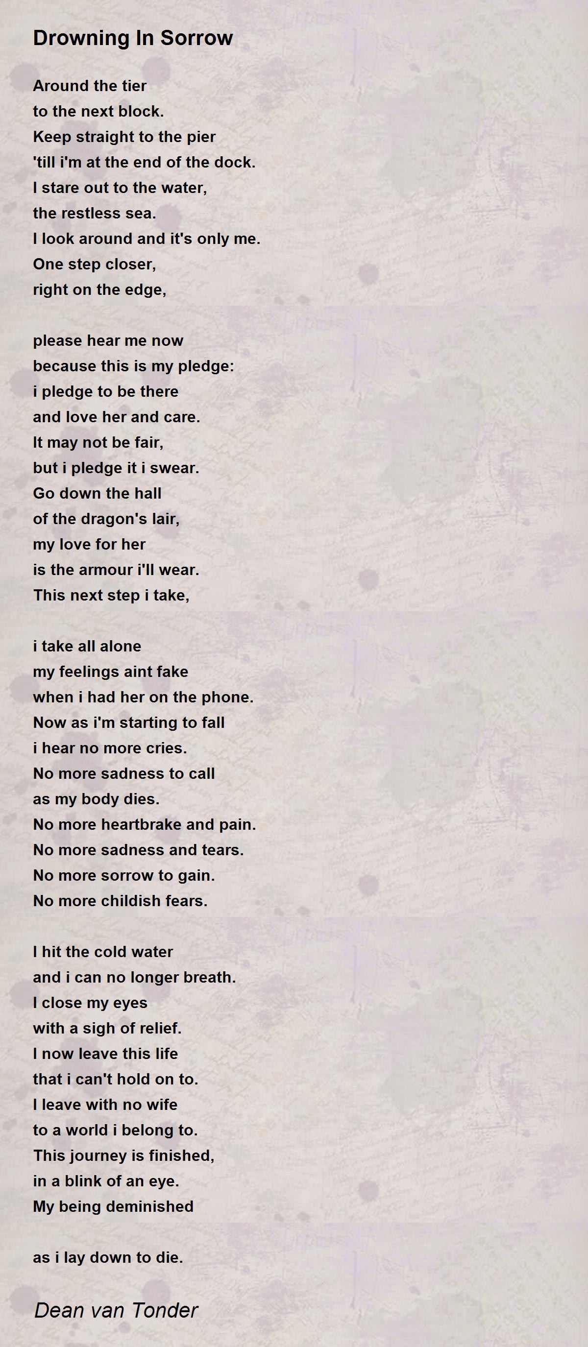 Drowning In Sorrow Drowning In Sorrow Poem by Dean van Tonder