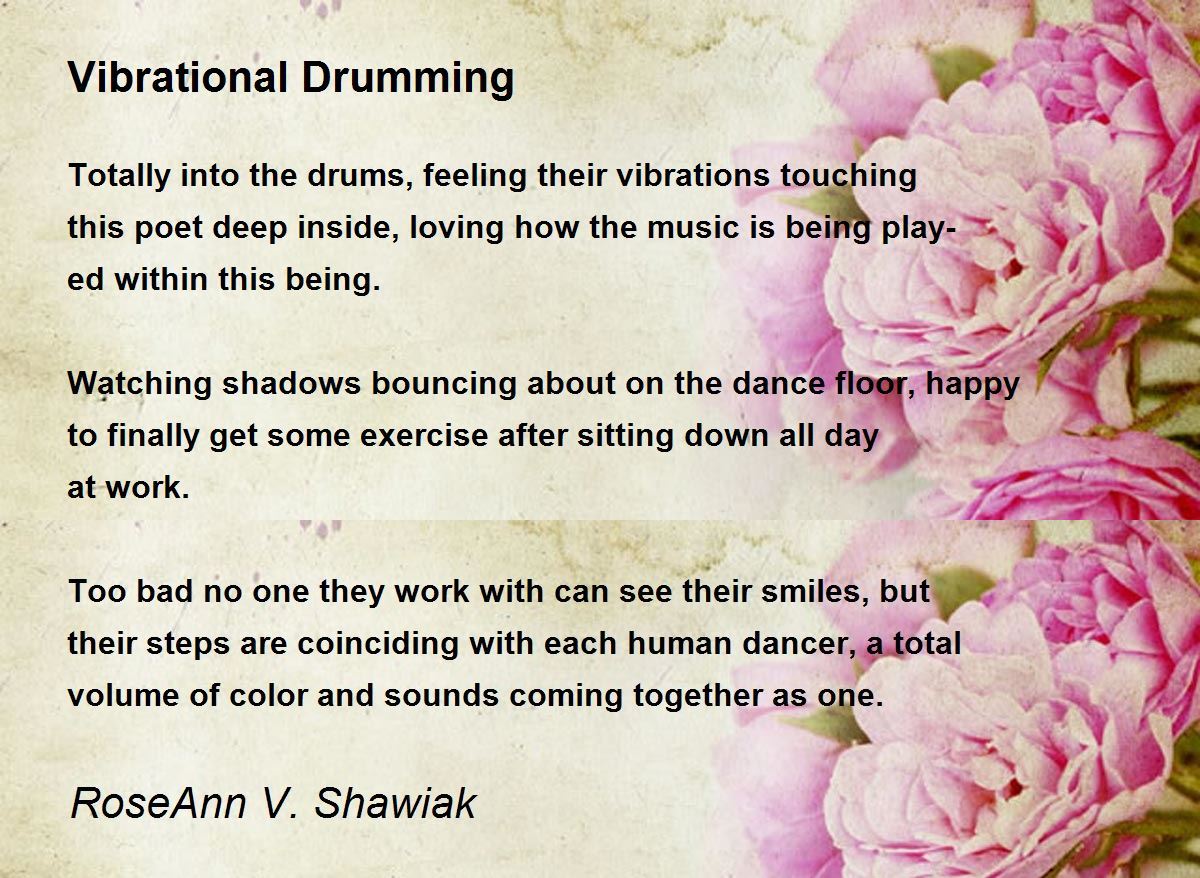 Vibrational Drumming Poem by RoseAnn V. Shawiak - Poem Hunter