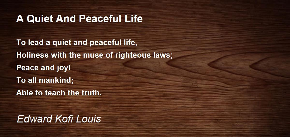 A Quiet And Peaceful Life by Edward Kofi Louis A Quiet And Peaceful