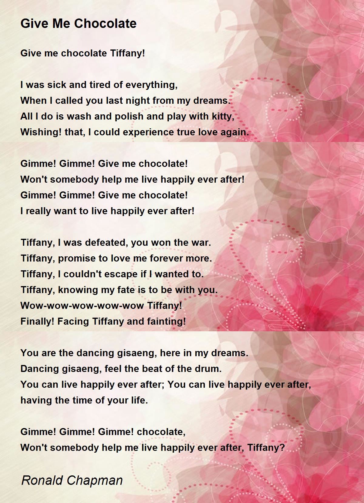 Give Me Chocolate Give Me Chocolate Poem by Ronald Chapman