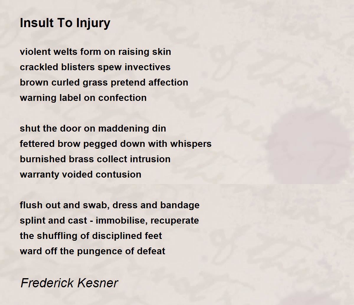 Insult To Injury Insult To Injury Poem by Frederick Kesner