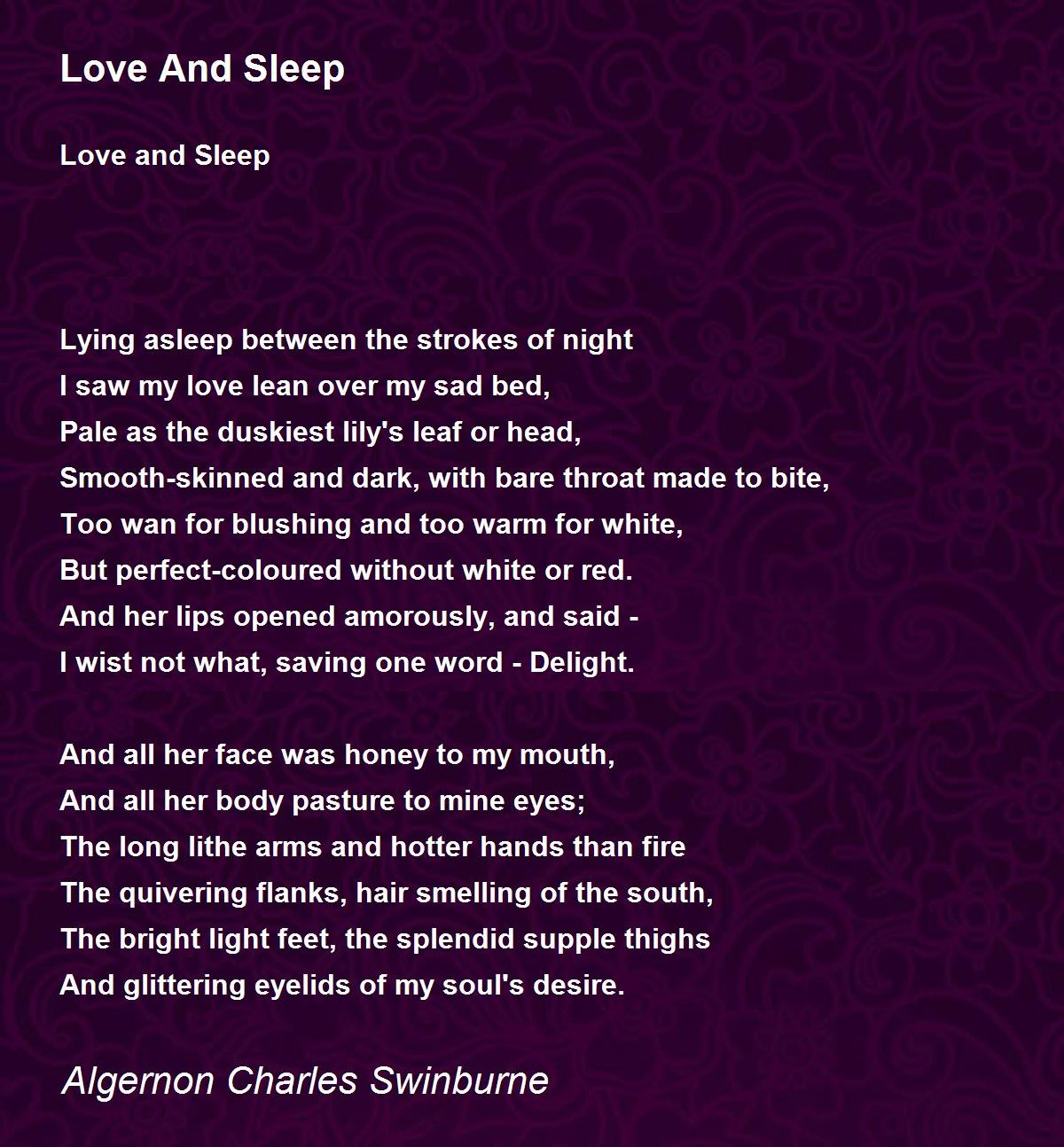 Love And Sleep Love And Sleep Poem by Algernon Charles Swinburne