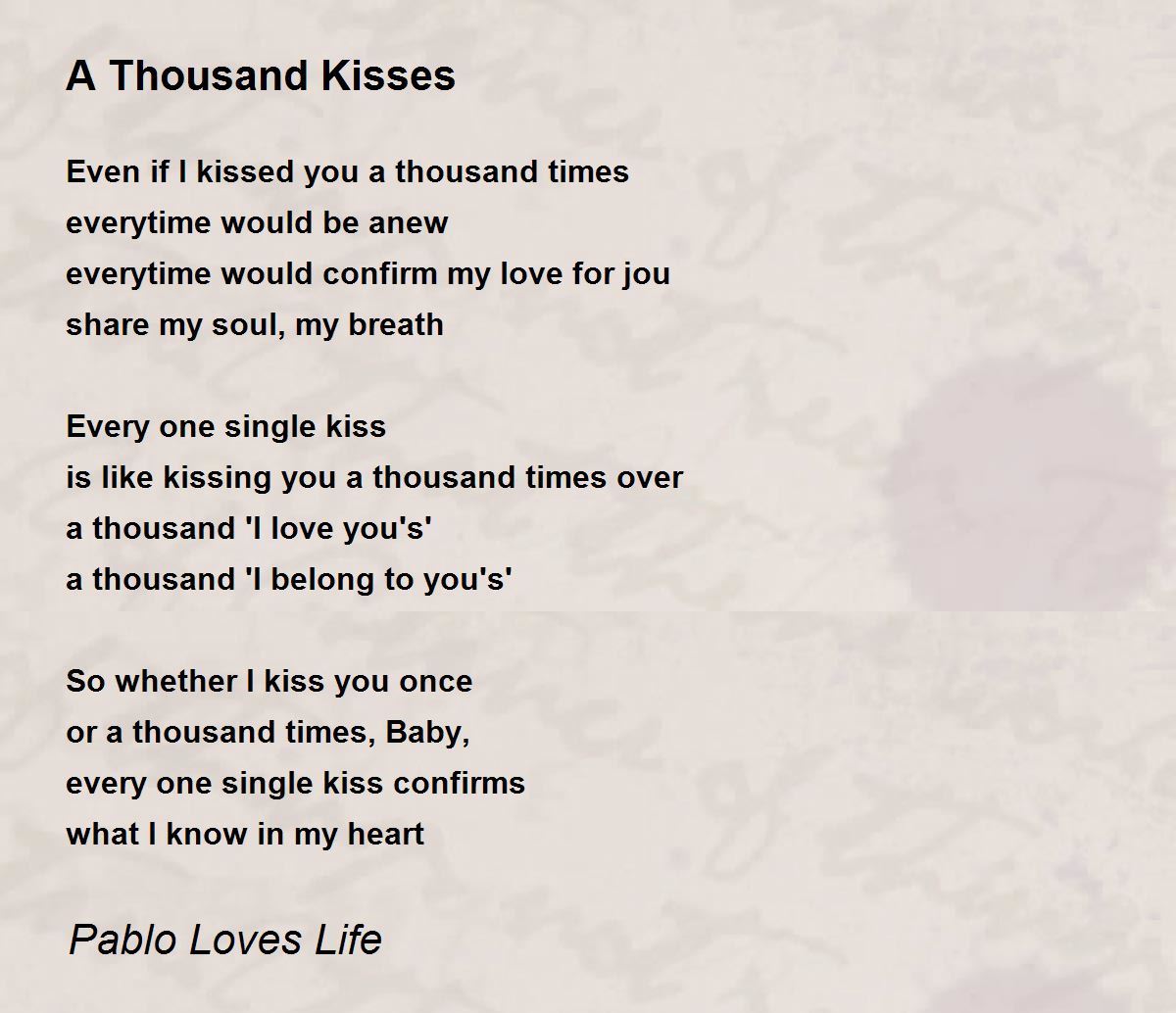 A Thousand Kisses A Thousand Kisses Poem by Pablo Loves Life