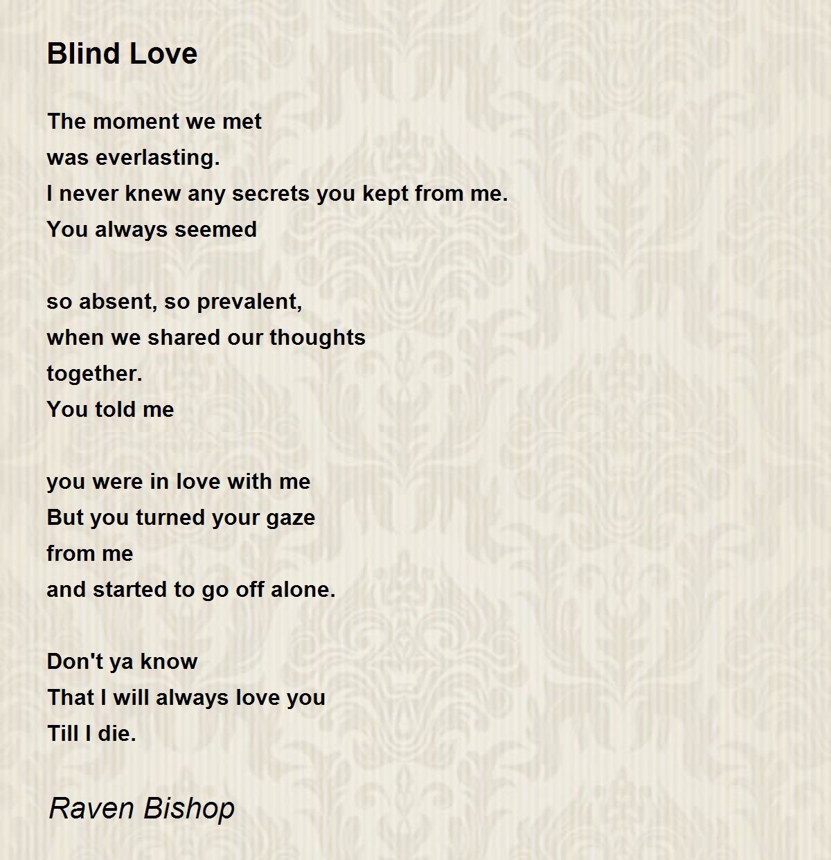 Blind Love Blind Love Poem by Raven