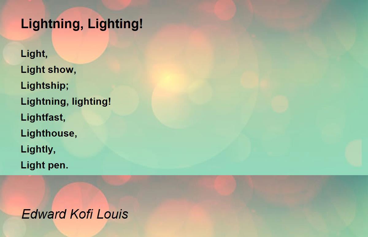 Lightning, Lighting! Lightning, Lighting! Poem by Edward Kofi Louis