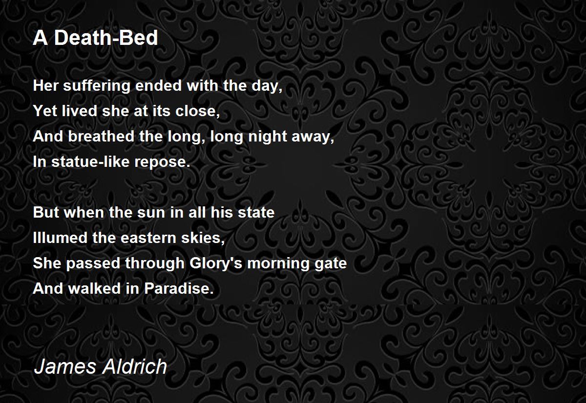A DeathBed A DeathBed Poem by James Aldrich