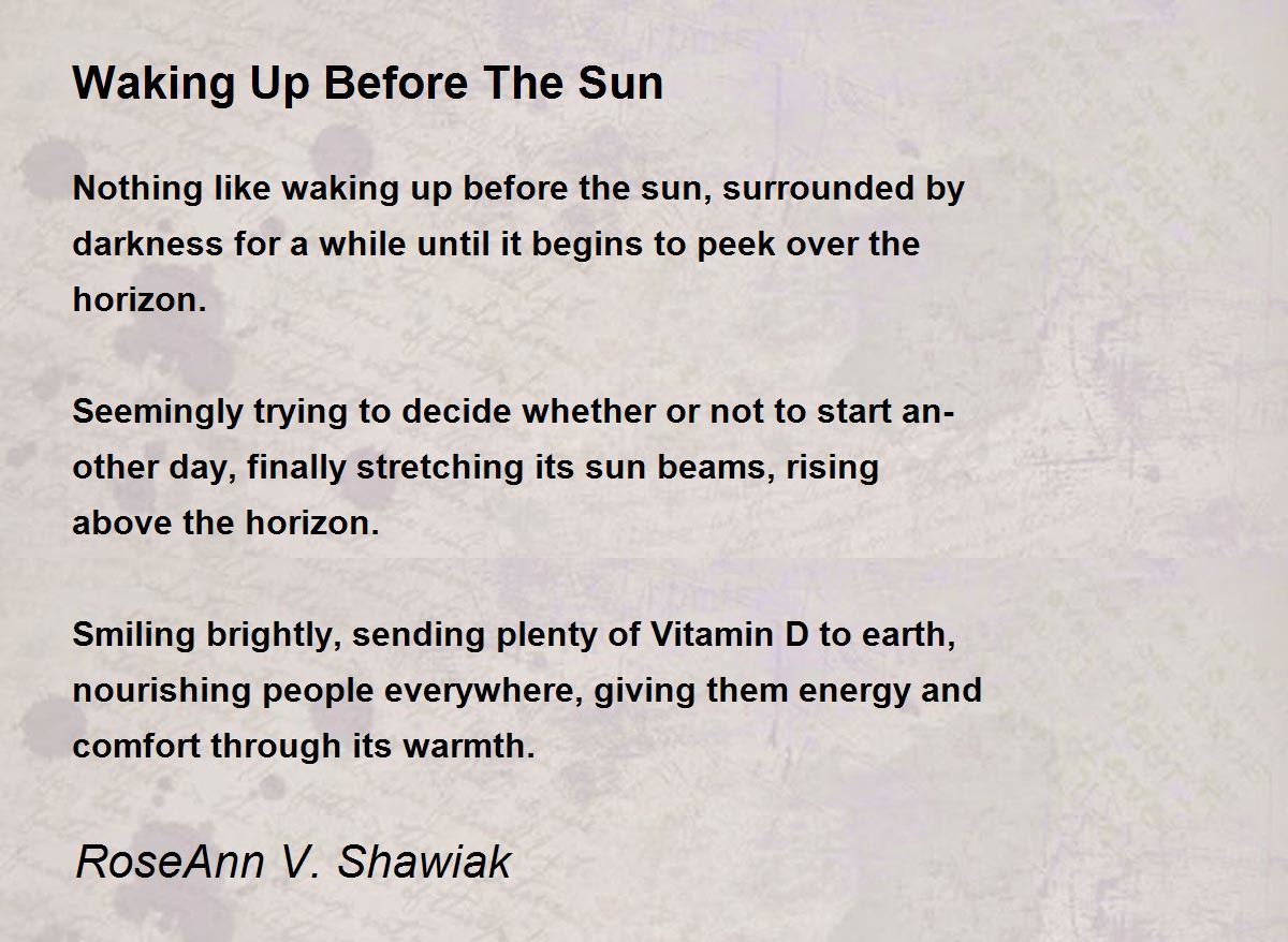 Waking Up Before The Sun Waking Up Before The Sun Poem by RoseAnn V