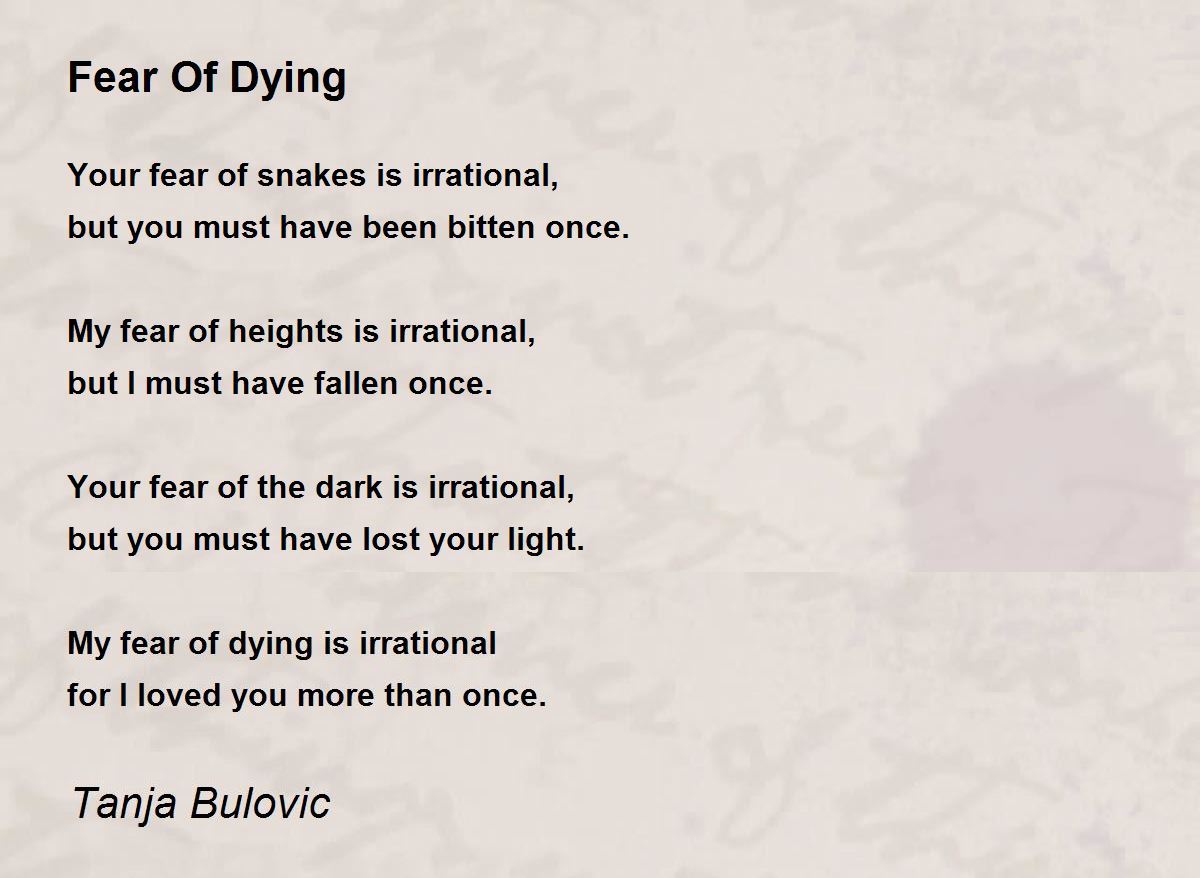 Fear Of Dying Fear Of Dying Poem by Tanja Bulovic