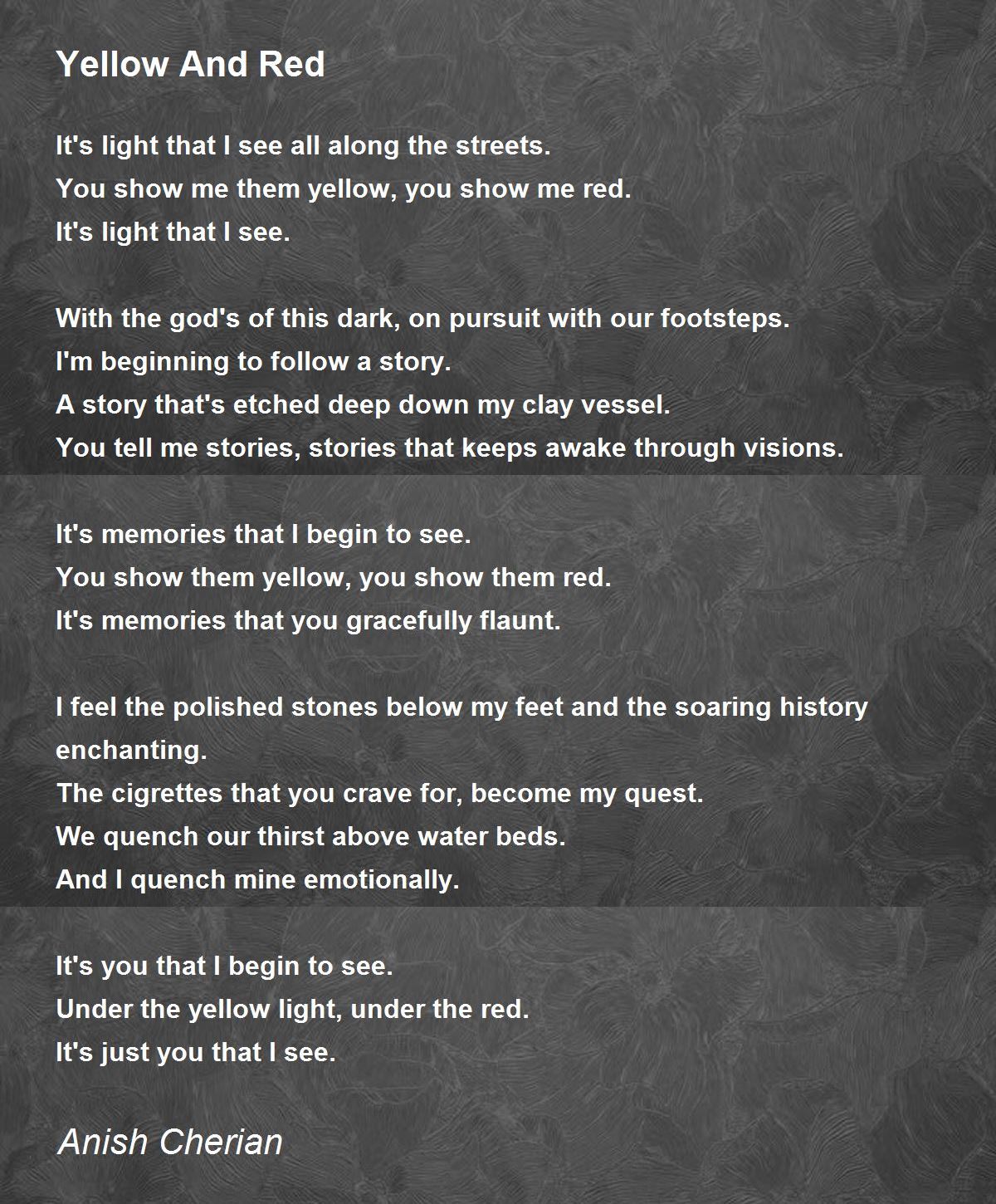 Yellow And Red Yellow And Red Poem by Anish Cherian