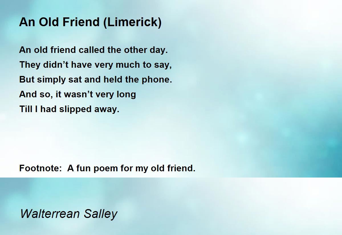 An Old Friend (Limerick) Poem by Walterrean Salley - Poem Hunter