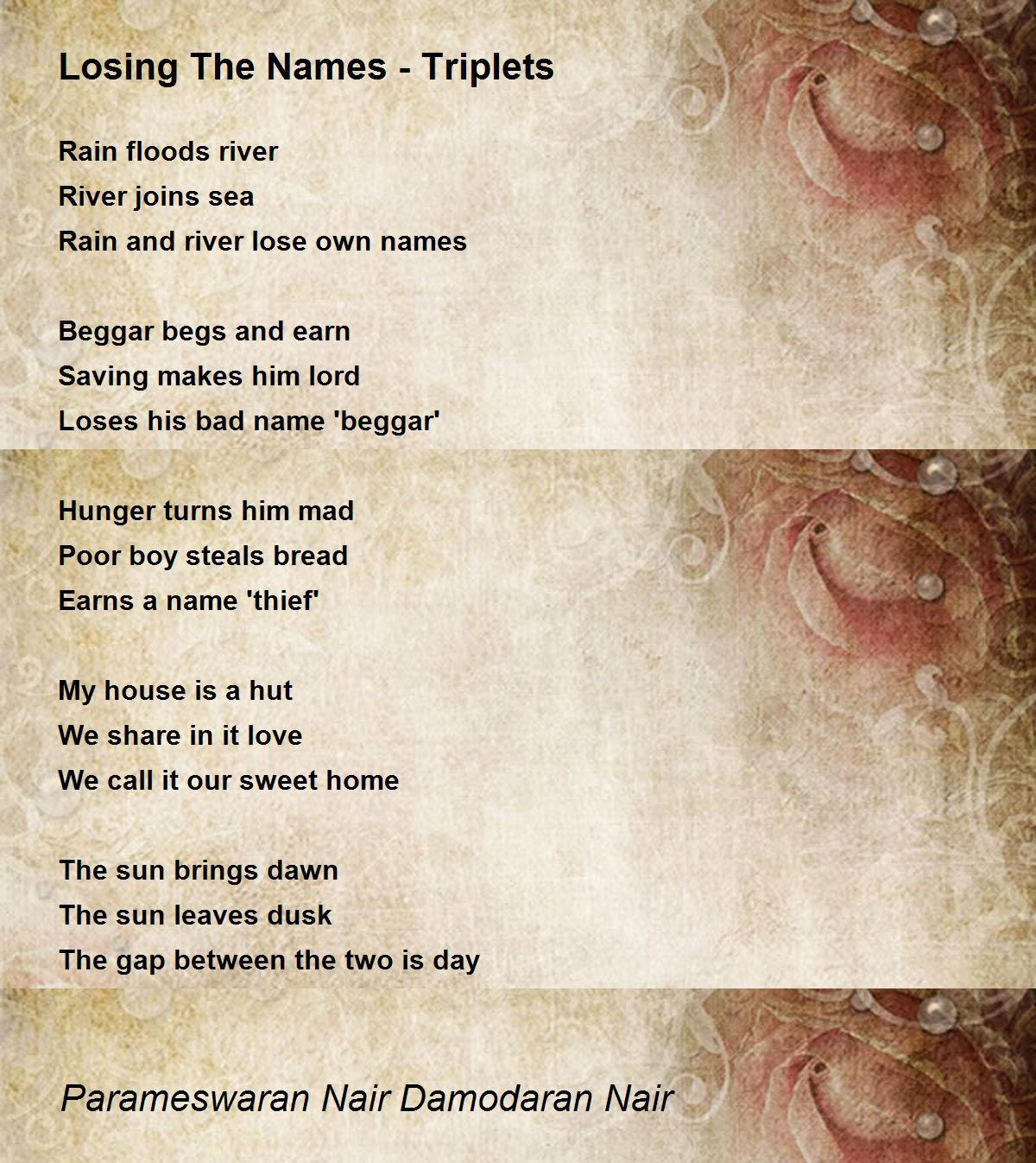 Losing The Names Triplets by Parameswaran Nair Damodaran Nair Losing The Names Triplets Poem