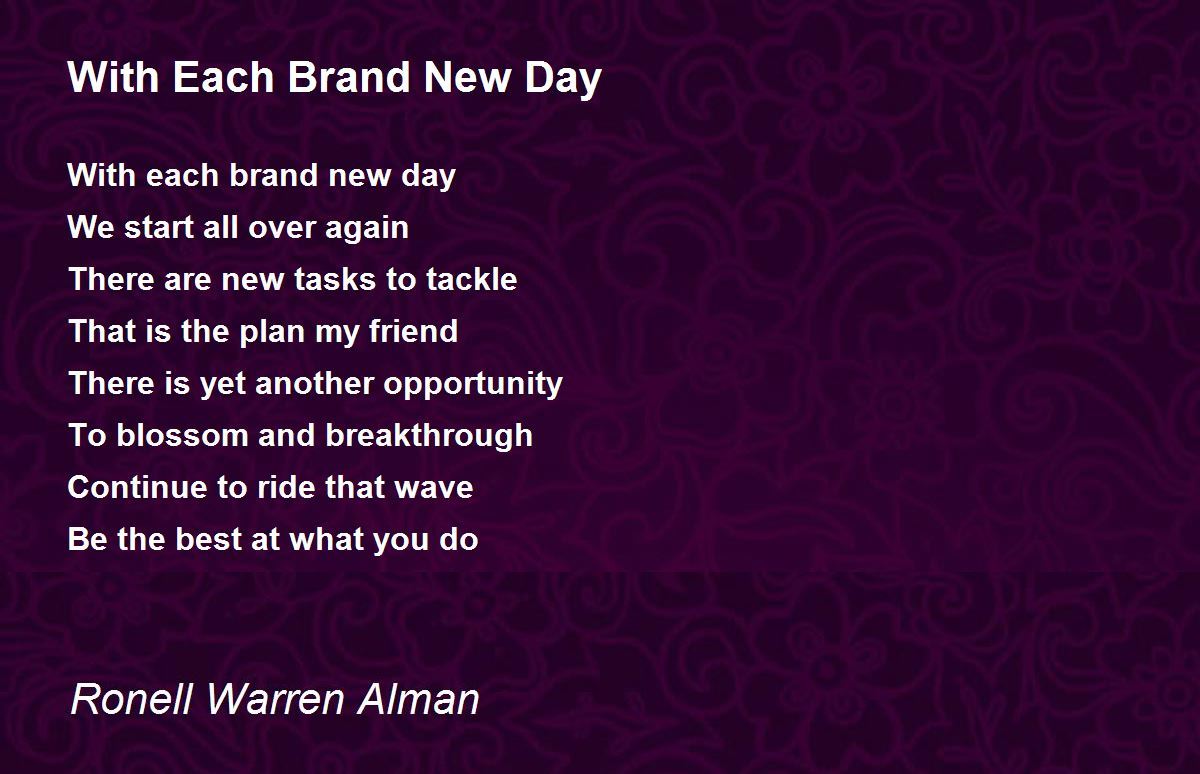 With Each Brand New Day With Each Brand New Day Poem by Ronell Warren