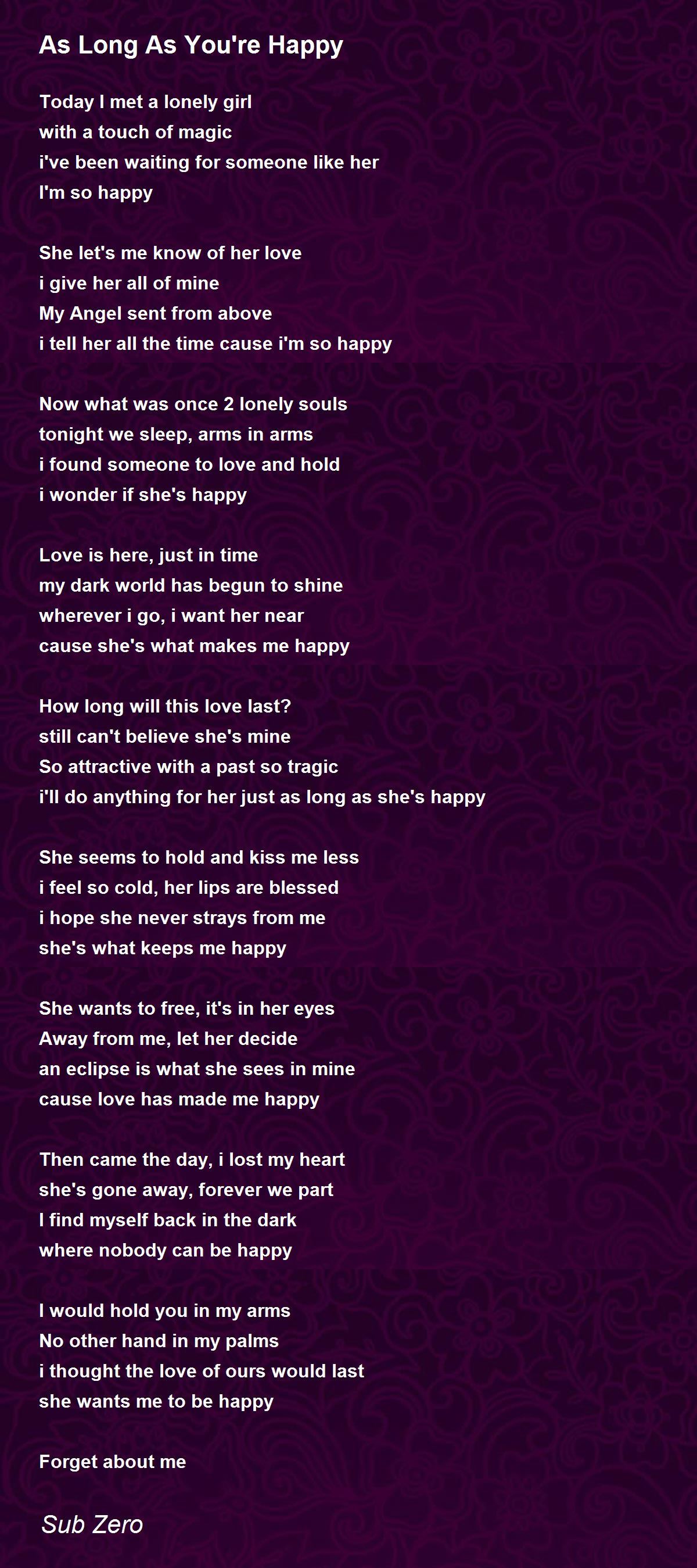 As Long As You Re Happy Poem By Sub Zero Poem Hunter