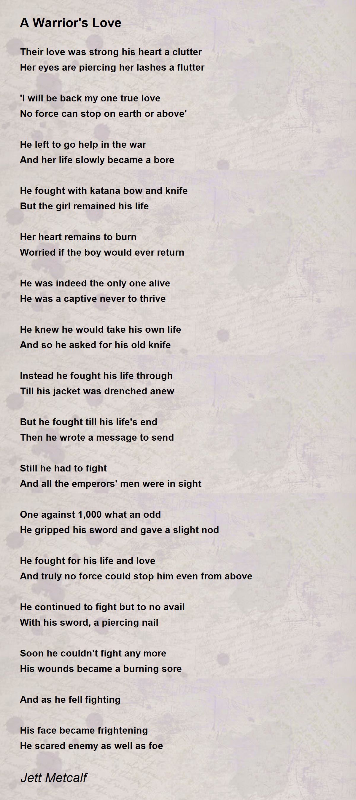 A Warrior S Love Poem By Jett Metcalf Poem Hunter