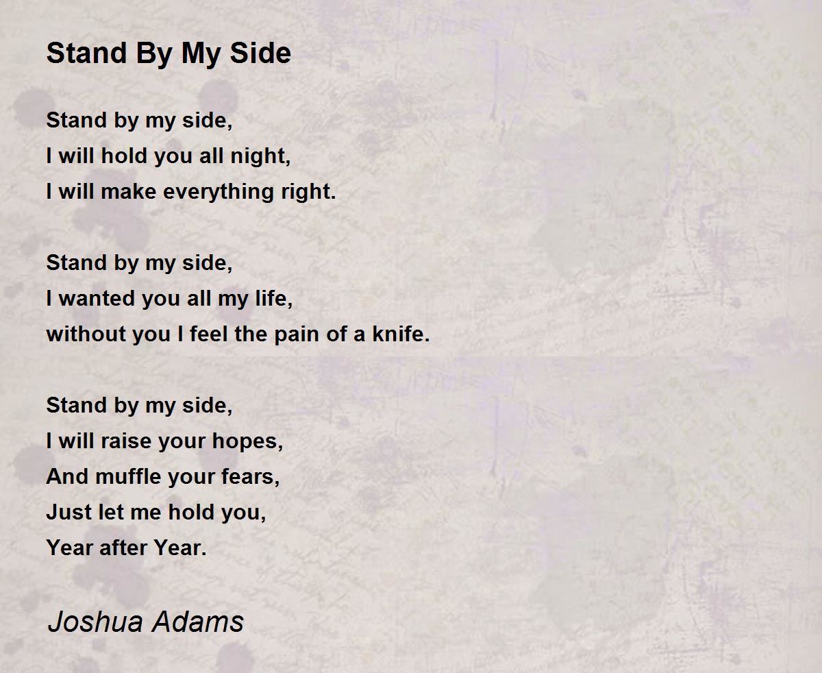 Stand By My Side By Joshua Adams Stand By My Side Poem