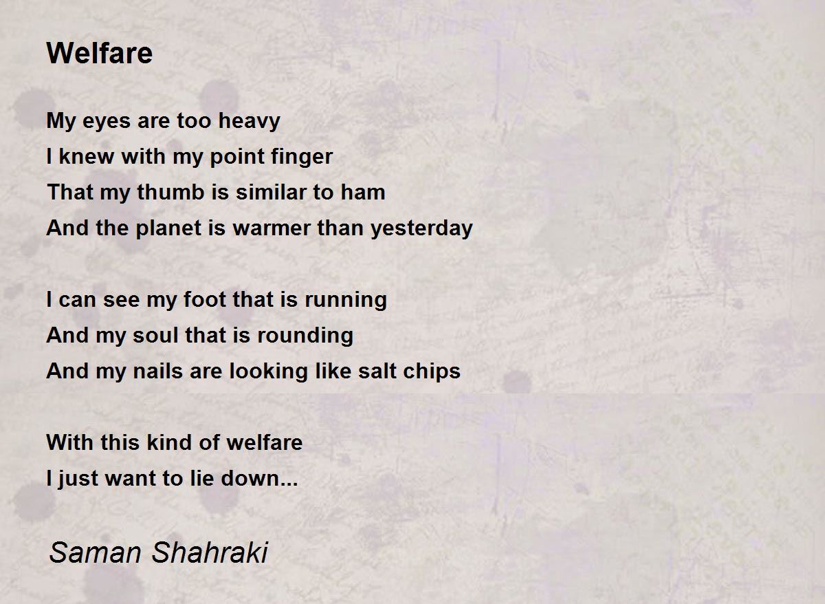 Welfare Poem by Saman Shahraki Poem Hunter