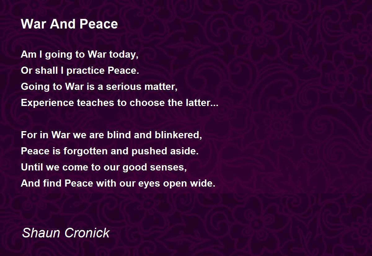 War And Peace War And Peace Poem by Shaun Cronick