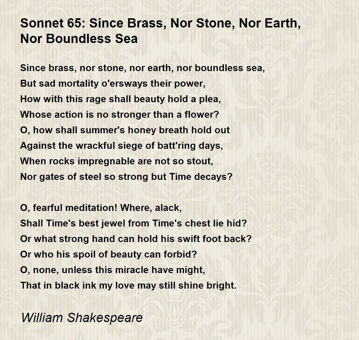 Sonnet 65: Since Brass, Nor Stone, Nor Earth, Nor 