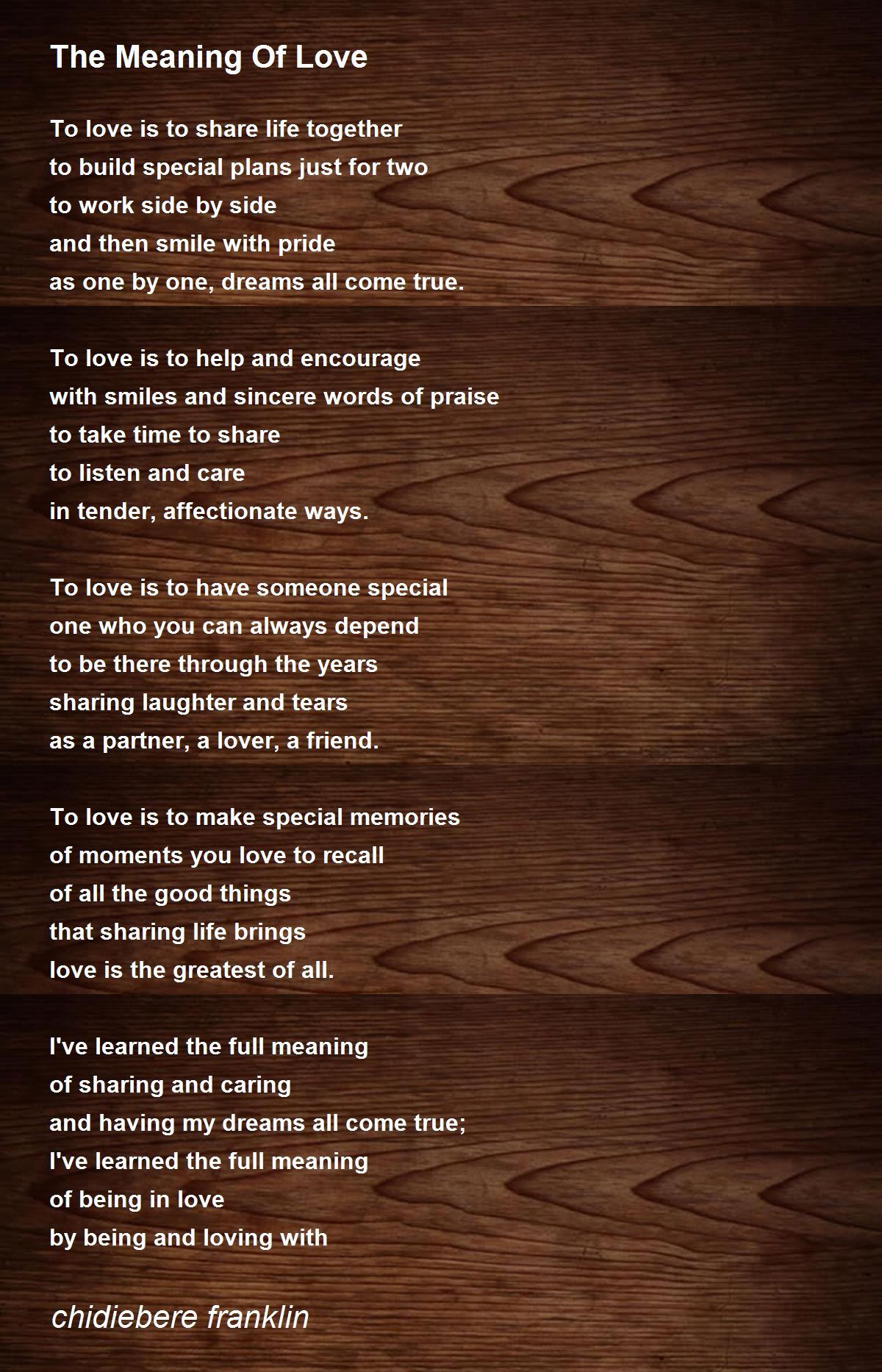 The Meaning Of Love The Meaning Of Love Poem by chidiebere franklin