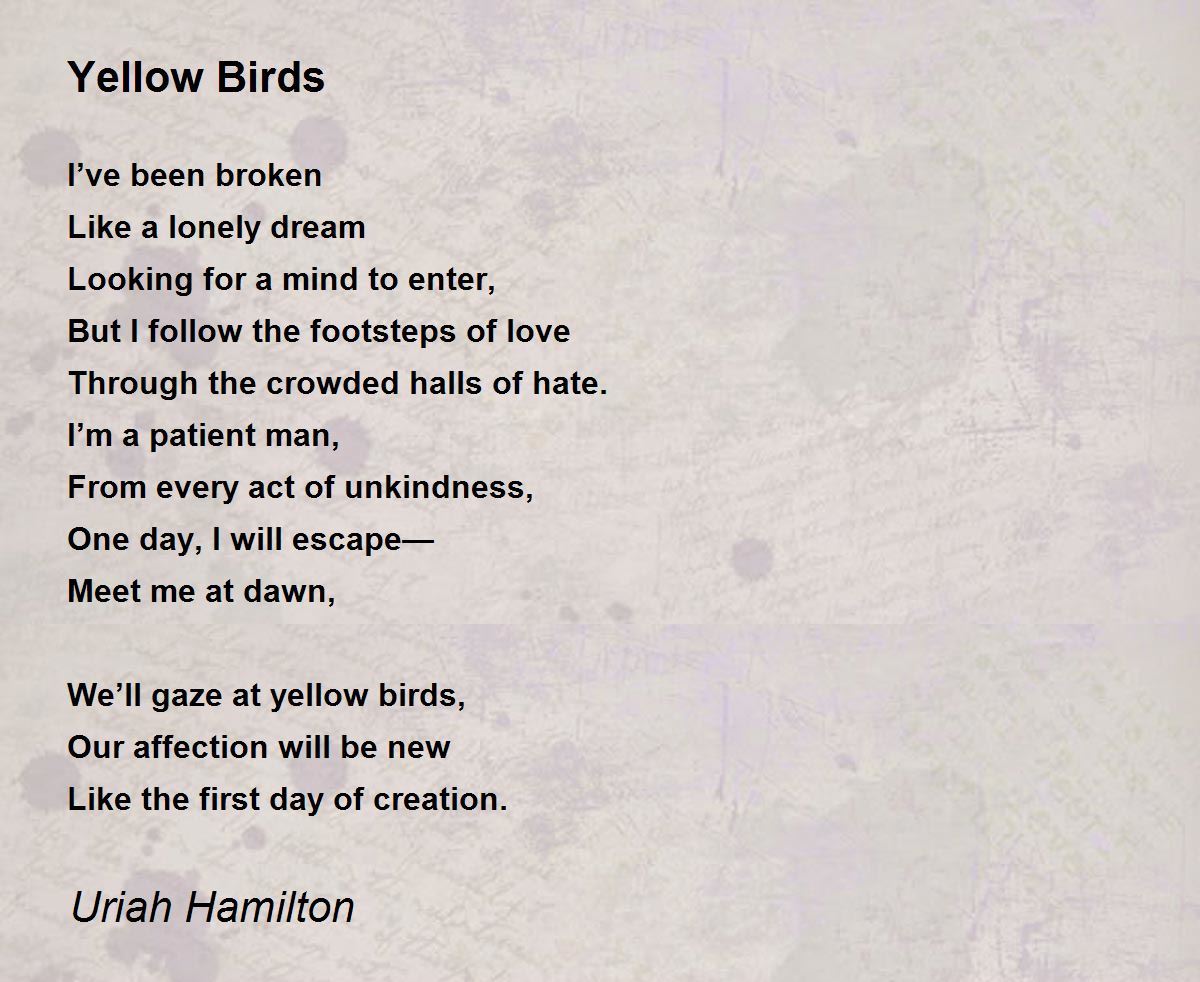 Yellow Birds Yellow Birds Poem by Uriah Hamilton