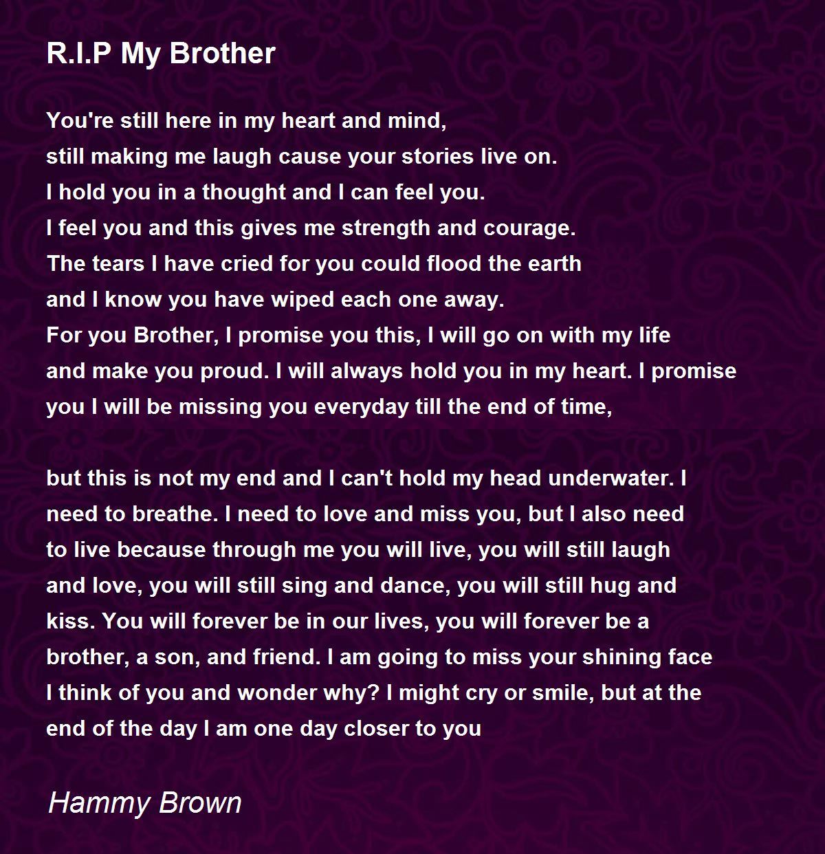 Rest In Peace My Brother R.i.p My Brother - R.i.p My Brother Poem By Hammy Brown