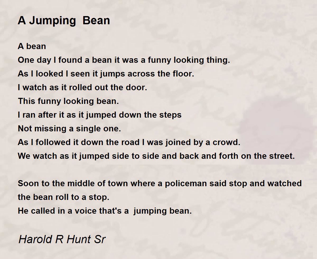 A Jumping Bean A Jumping Bean Poem by Harold R Hunt Sr