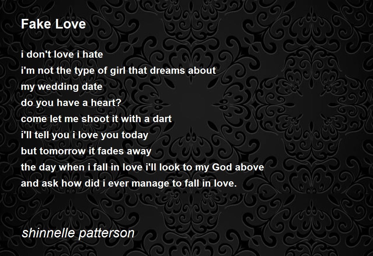 Fake Love by shinnelle patterson - Fake Love Poem