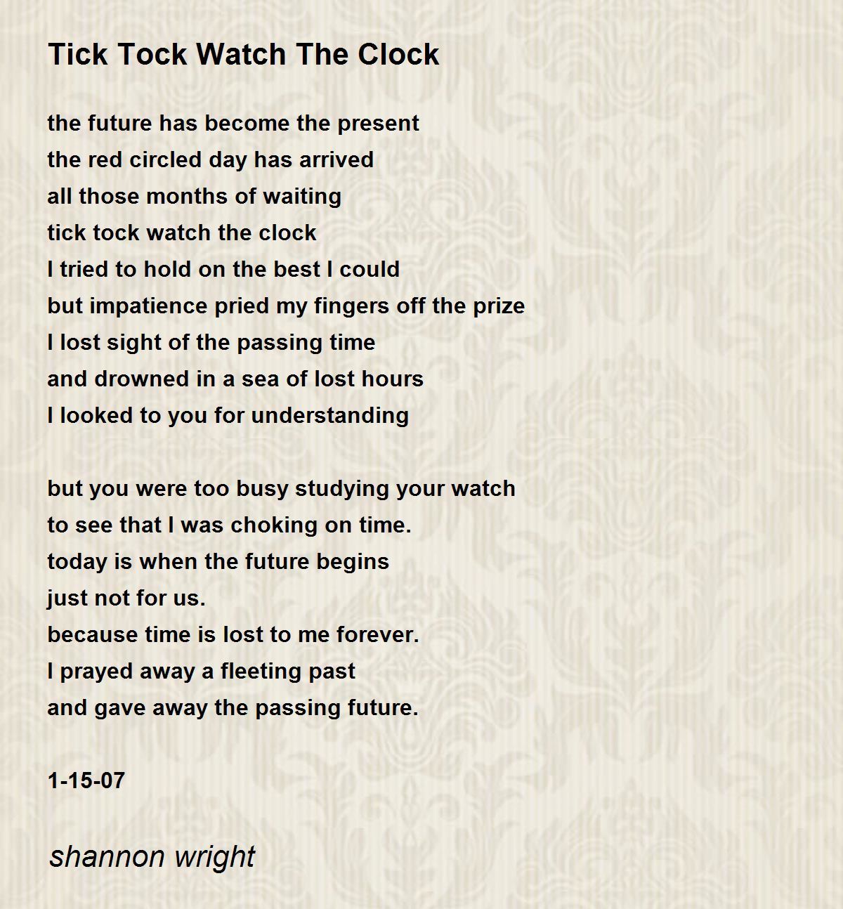 Tick Tock Watch The Clock Tick Tock Watch The Clock Poem by shannon