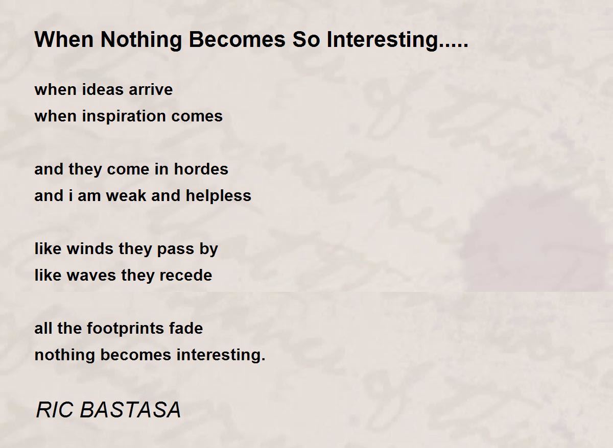 When Nothing Becomes So Interesting..... - When Nothing Becomes So ...