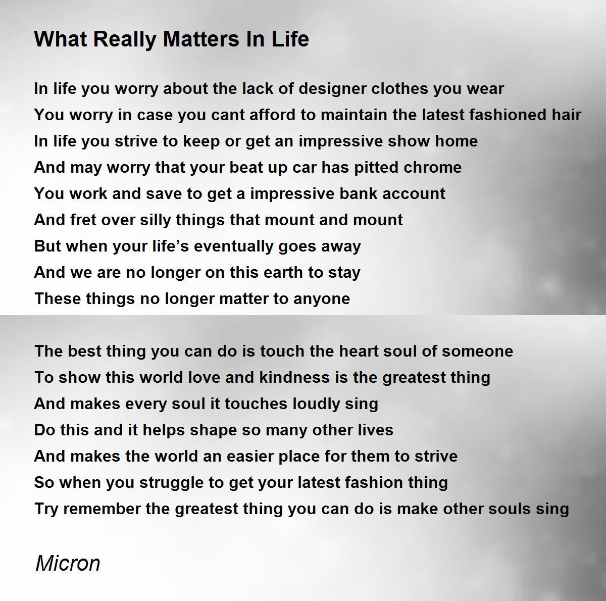 What Really Matters In Life By Micron What Really Matters In Life Poem