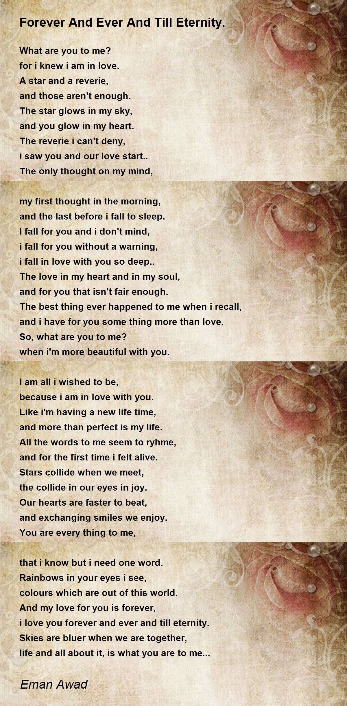 Forever And Ever And Till Eternity Poem By Eman Awad Poem Hunter