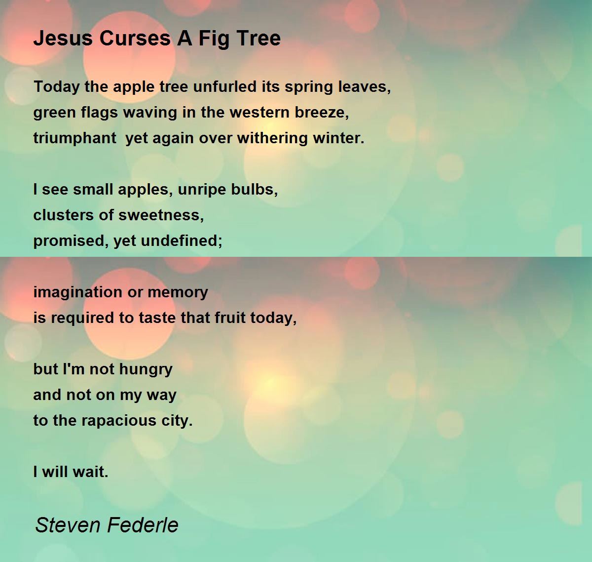 Jesus Curses A Fig Tree Jesus Curses A Fig Tree Poem by Steven Federle
