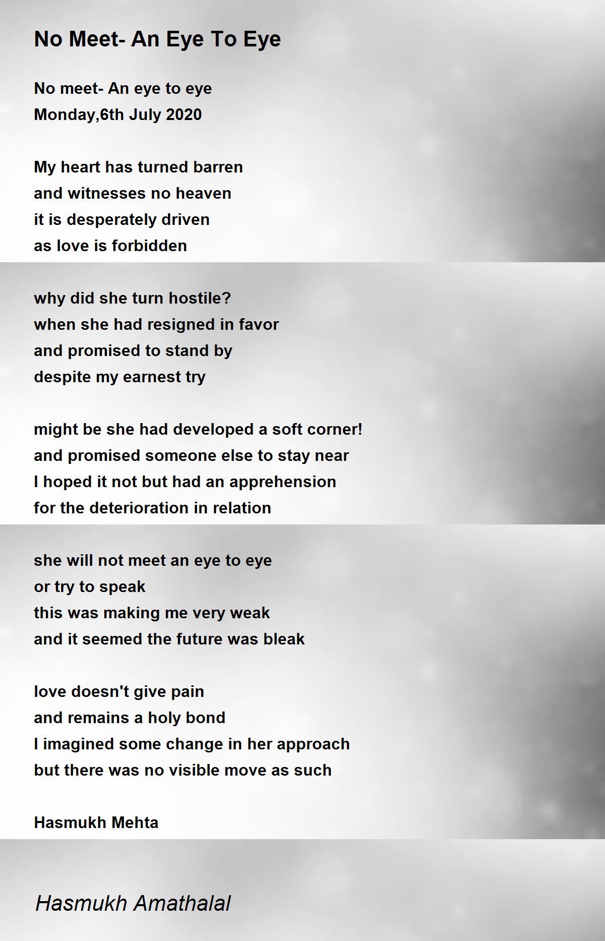 No Meet An Eye To Eye Poem by Mehta Hasmukh Amathalal Poem Hunter