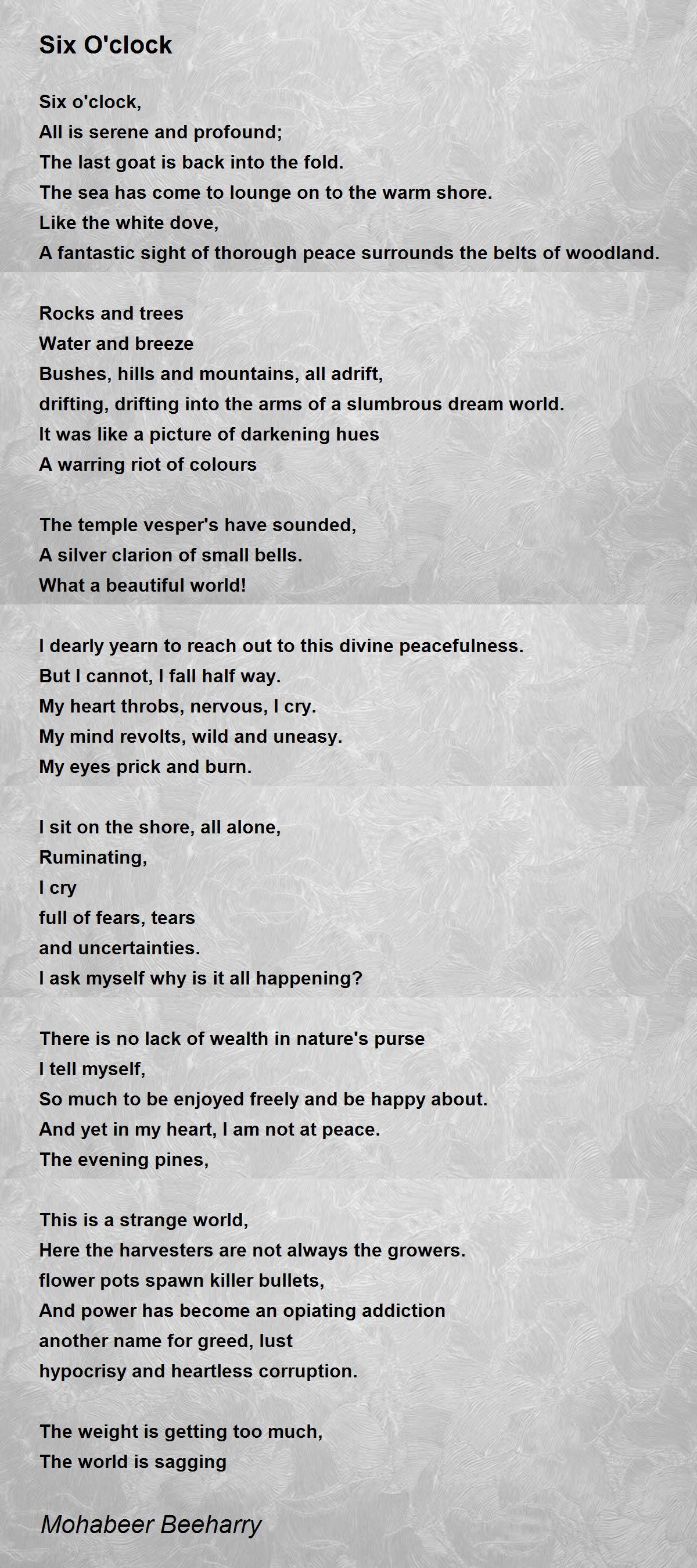 Six O'clock by Mohabeer Beeharry Six O'clock Poem