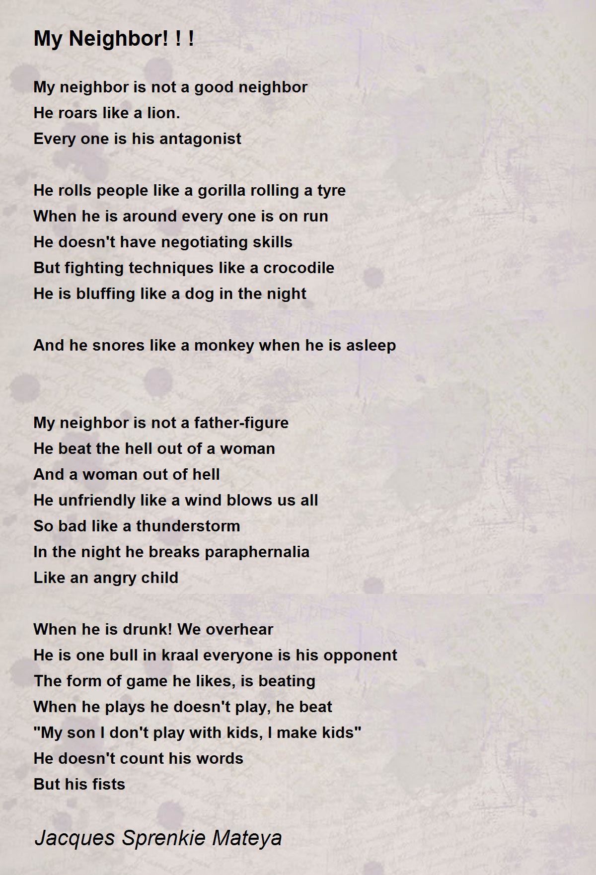 My Neighbor! ! ! Poem by Jacques Sprenkie Mateya - Poem Hunter