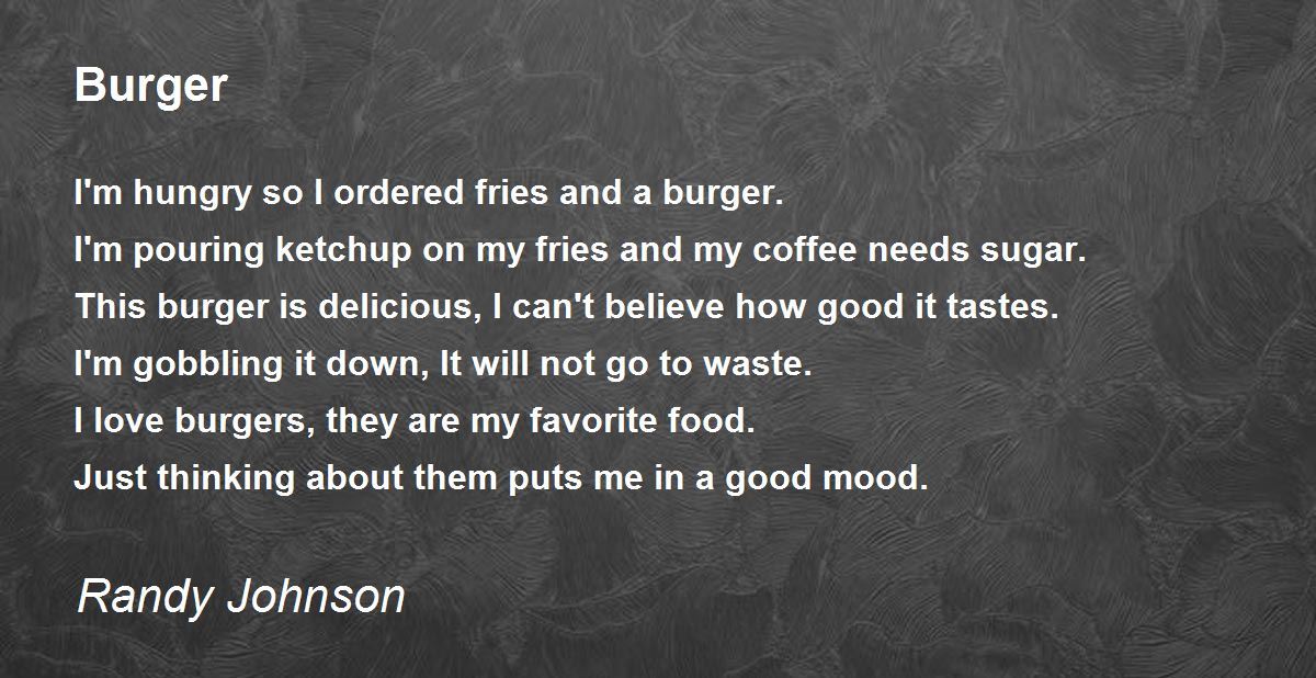 Burger Burger Poem by Randy Johnson