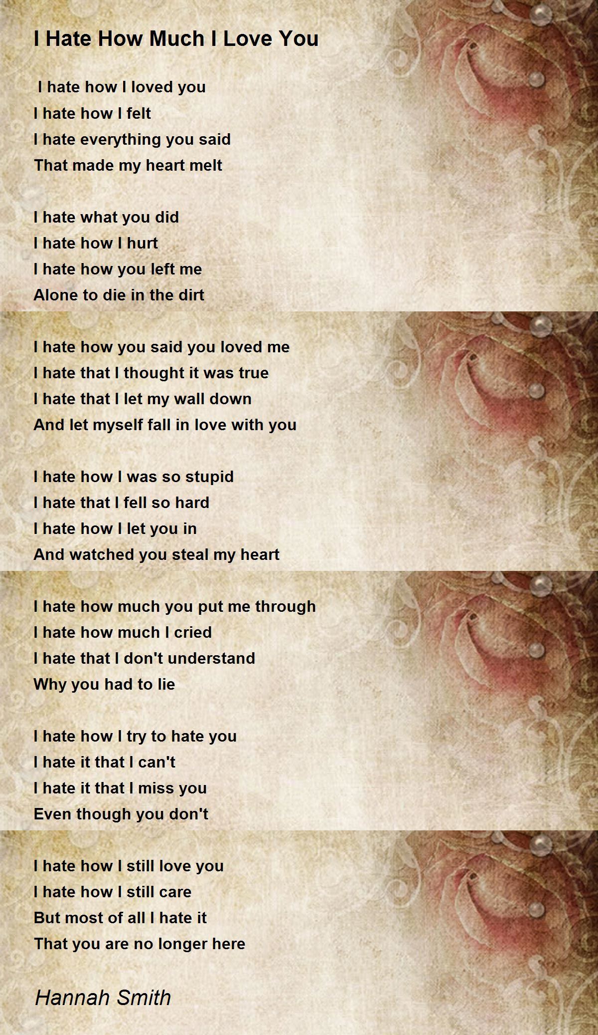I Hate How Much I Love You By Hannah Smith I Hate How Much I Love You Poem