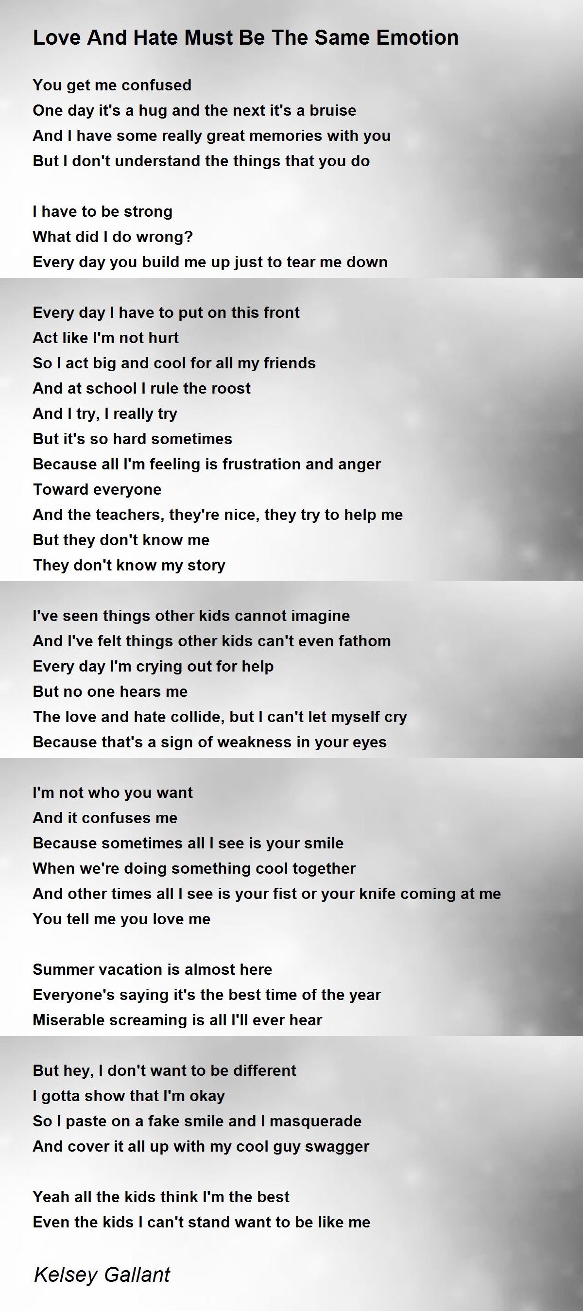 Love And Hate Must Be The Same Emotion Love And Hate Must Be The Same