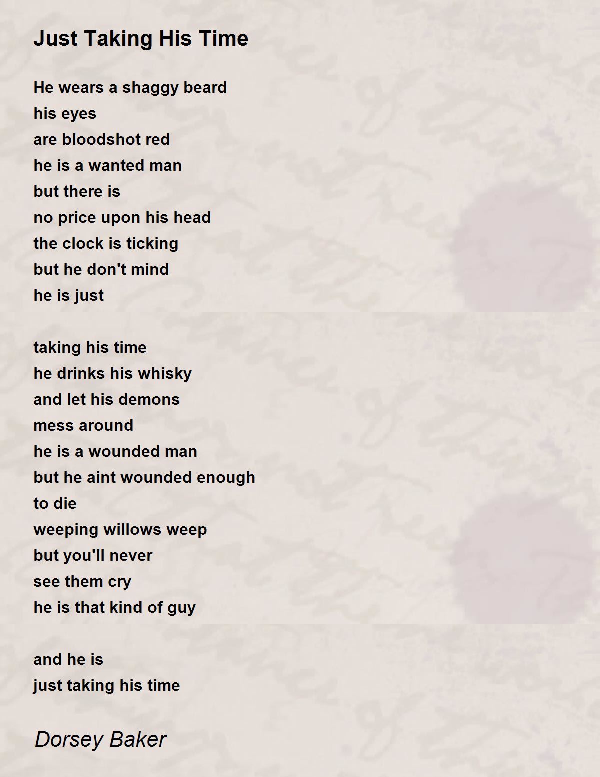 Just Taking His Time Poem by Dorsey Baker Poem Hunter