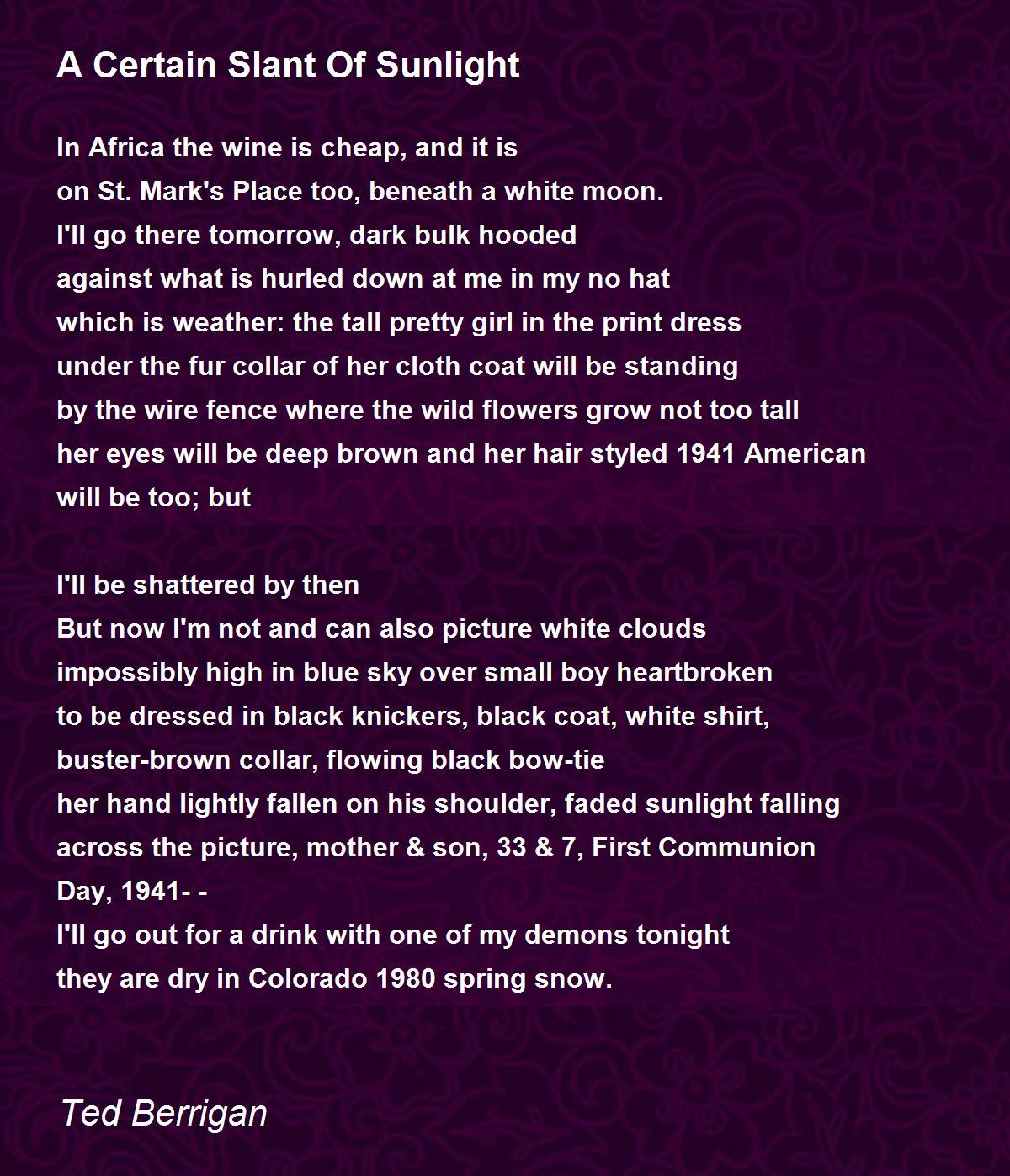 A Certain Slant Of Sunlight A Certain Slant Of Sunlight Poem by Ted