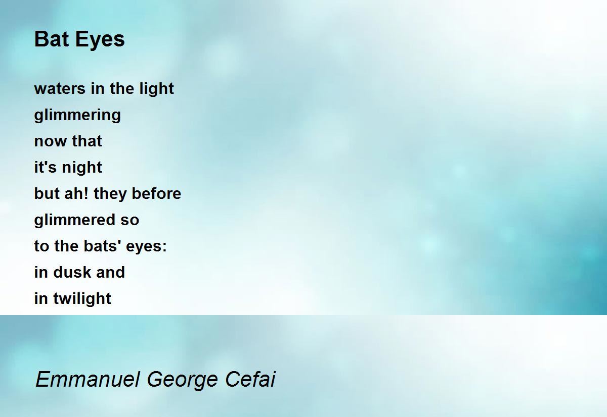 Bat Eyes by Emmanuel Cefai Bat Eyes Poem