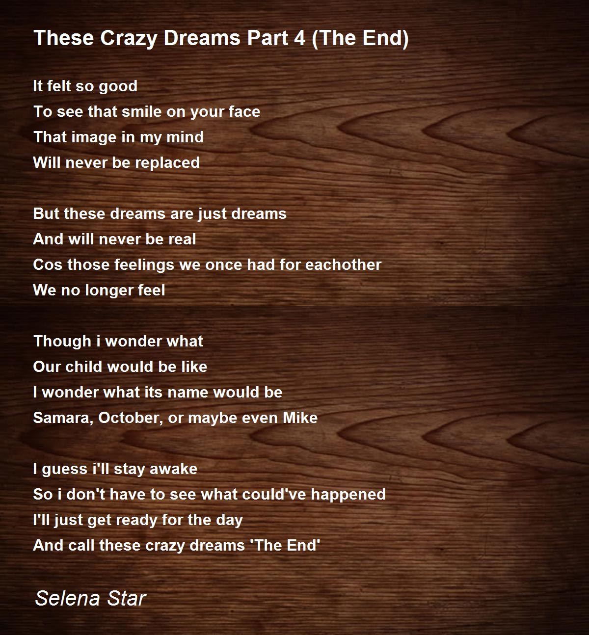 These Crazy Dreams Part 4 (The End) by Selena Star These Crazy Dreams